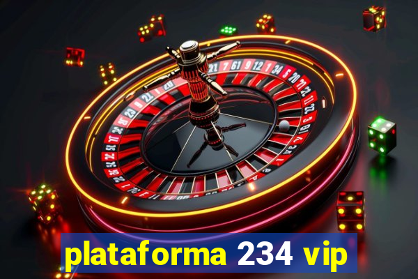 plataforma 234 vip